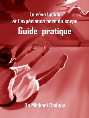 cover image of Le rêve lucide et l'expérience hors du corps. Guide pratique